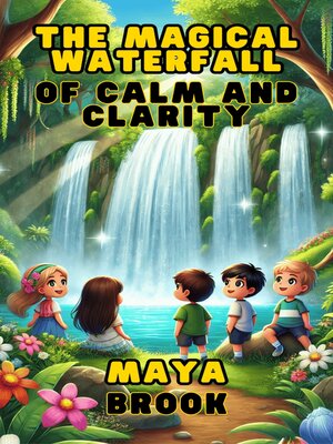 cover image of The Magical Waterfall of Calm and Clarity